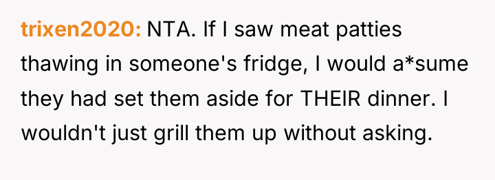trixen2020 NTA. If I saw meat patties thawing in someone's...
