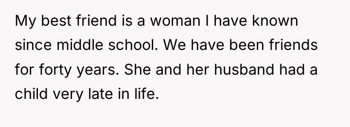 My best friend is a woman I have known since...