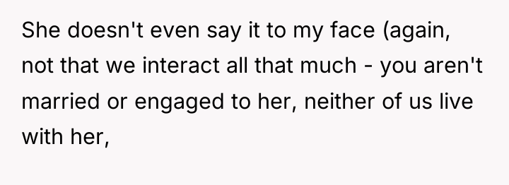 She doesn't even say it to my face (again, not...
