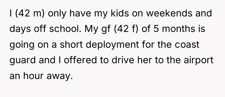 I (42 m) only have my kids on weekends and...
