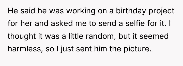 He said he was working on a birthday project for...