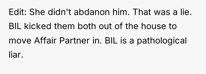 Edit: She didn't abdanon him. That was a lie. BIL...