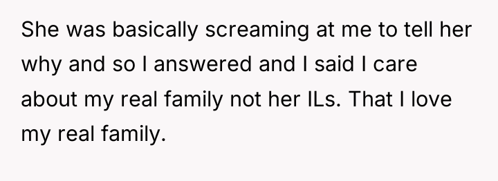 She was basically screaming at me to tell her why...