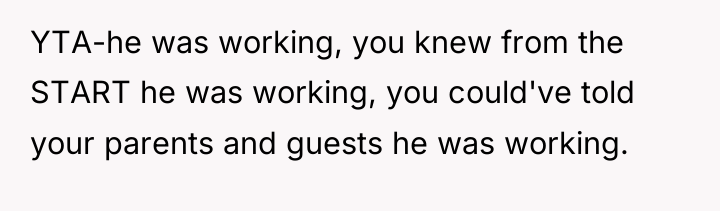 YTA-he was working, you knew from the START he was...