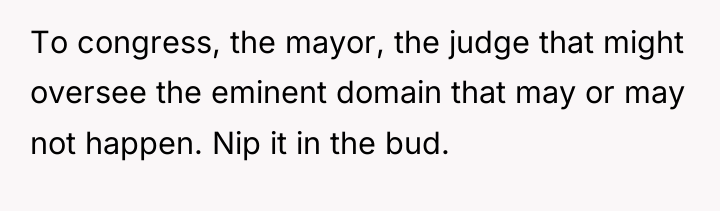 To congress, the mayor, the judge that might oversee the...
