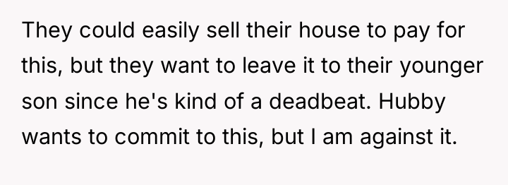 They could easily sell their house to pay for this,...