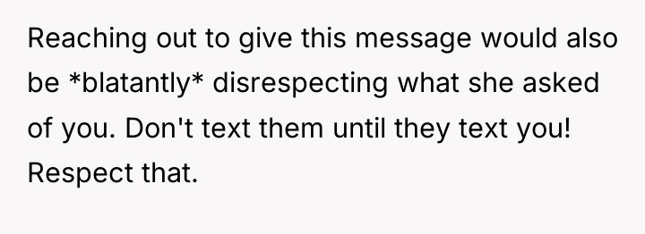 Reaching out to give this message would also be *blatantly*...