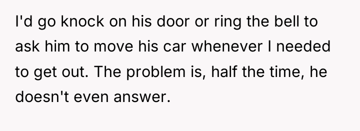 I'd go knock on his door or ring the bell...