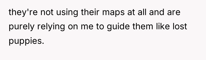 they're not using their maps at all and are purely...