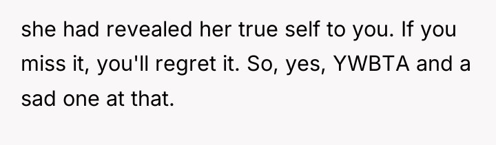 she had revealed her true self to you. If you...