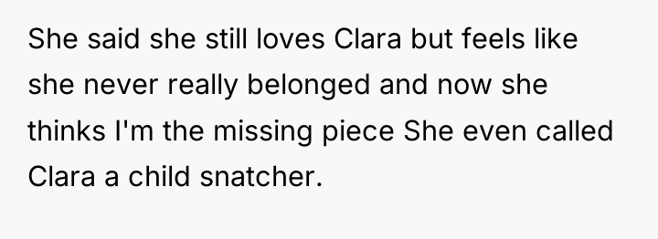 She said she still loves Clara but feels like she...