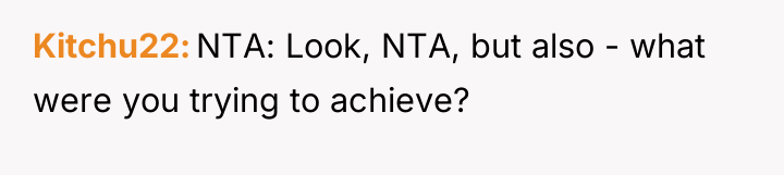 Kitchu22 NTA: Look, NTA, but also - what were you...