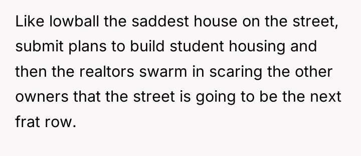 Like lowball the saddest house on the street, submit plans...