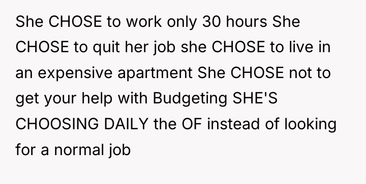 She CHOSE to work only 30 hours She CHOSE to...