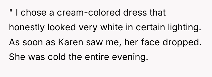 " I chose a cream-colored dress that honestly looked very...