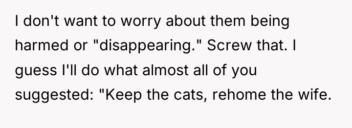 I don't want to worry about them being harmed or...
