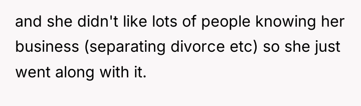 and she didn't like lots of people knowing her business...