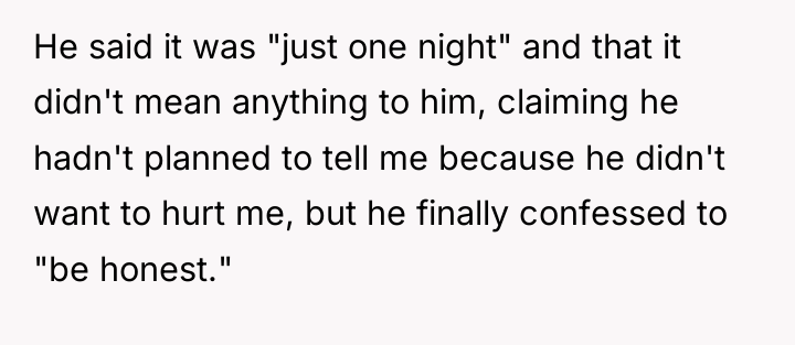 He said it was "just one night" and that it...