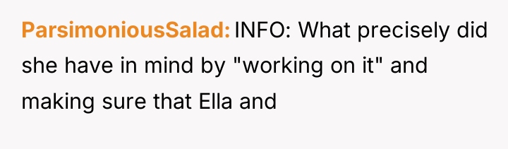ParsimoniousSalad INFO: What precisely did she have in mind by...