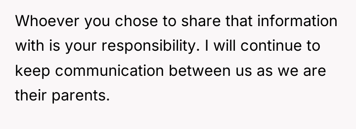 Whoever you chose to share that information with is your...