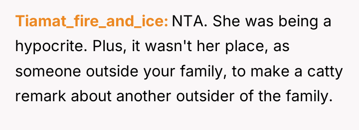 Tiamat_fire_and_ice NTA. She was being a hypocrite. Plus, it wasn't...