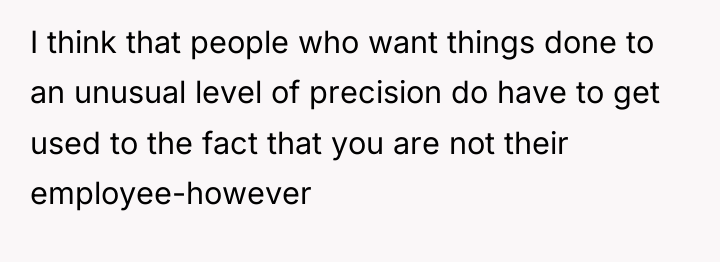 I think that people who want things done to an...