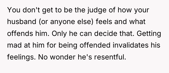 You don't get to be the judge of how your...