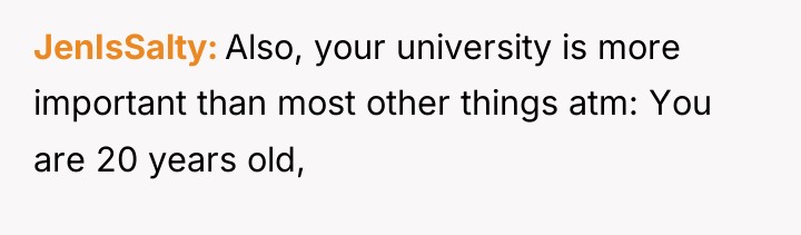 JenIsSalty Also, your university is more important than most other...