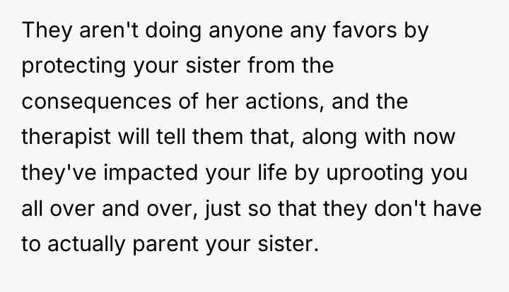 They aren't doing anyone any favors by protecting your sister...