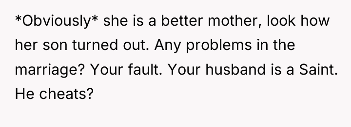 *Obviously* she is a better mother, look how her son...