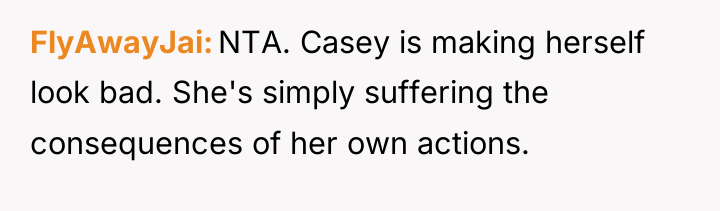 FlyAwayJai NTA. Casey is making herself look bad. She's simply...