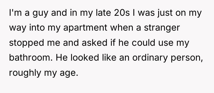 I'm a guy and in my late 20s I was...