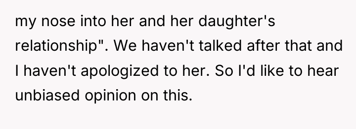 my nose into her and her daughter's relationship". We haven't...