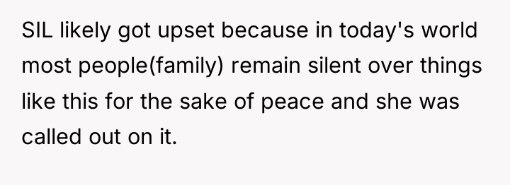 SIL likely got upset because in today's world most people(family)...