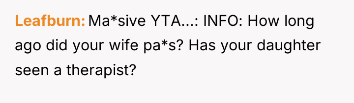 Leafburn Ma*sive YTA...: INFO: How long ago did your wife...