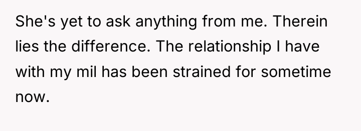She's yet to ask anything from me. Therein lies the...