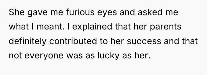 She gave me furious eyes and asked me what I...