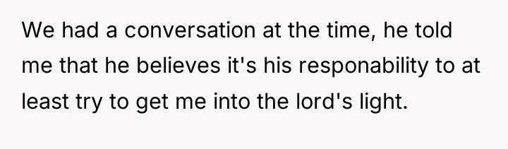 We had a conversation at the time, he told me...