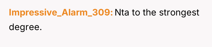 Impressive_Alarm_309 Nta to the strongest degree.
