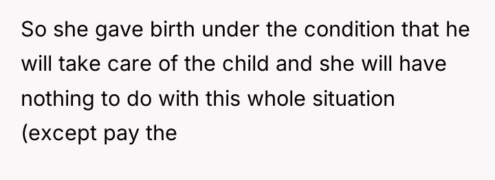 So she gave birth under the condition that he will...