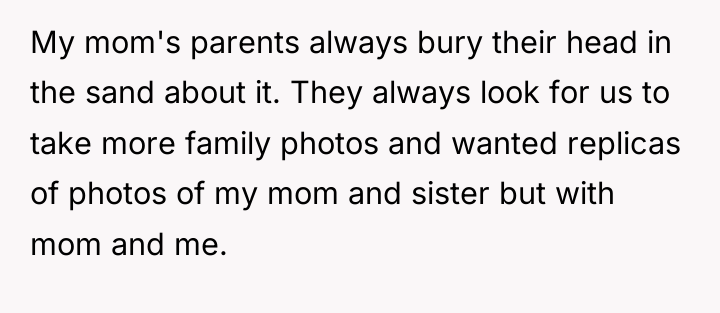 My mom's parents always bury their head in the sand...