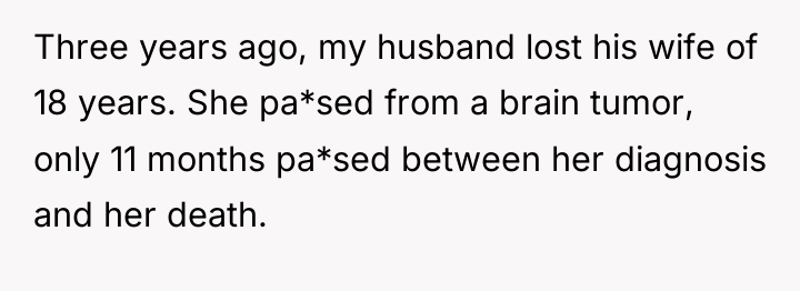 Three years ago, my husband lost his wife of 18...