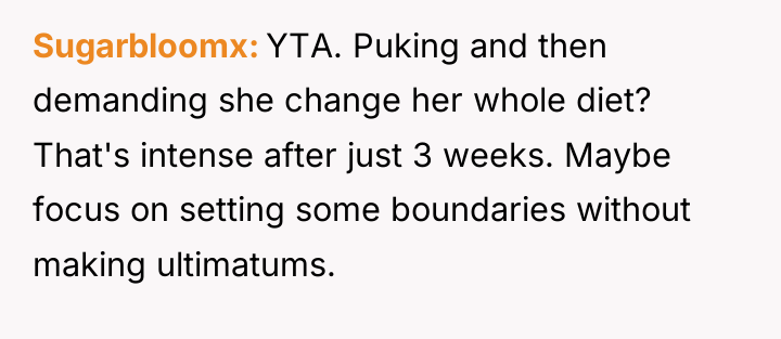 Sugarbloomx YTA. Puking and then demanding she change her whole...