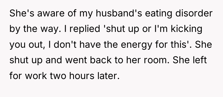 She's aware of my husband's eating disorder by the way....