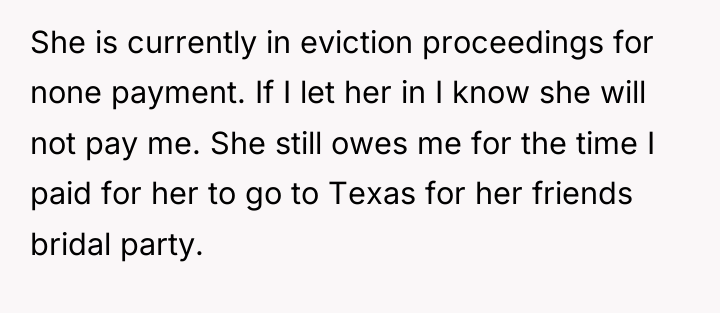 She is currently in eviction proceedings for none payment. If...