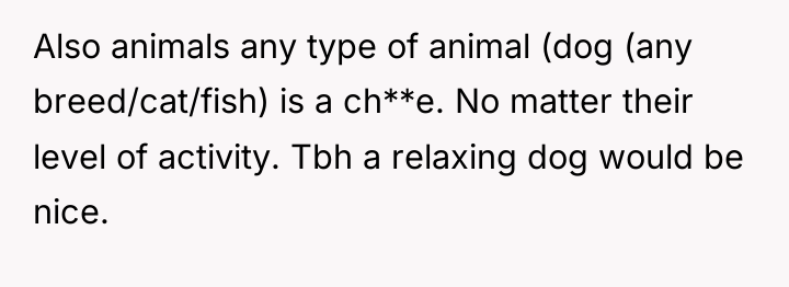 Also animals any type of animal (dog (any breed/cat/fish) is...