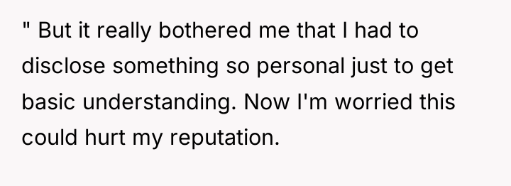 " But it really bothered me that I had to...