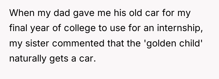 When my dad gave me his old car for my...