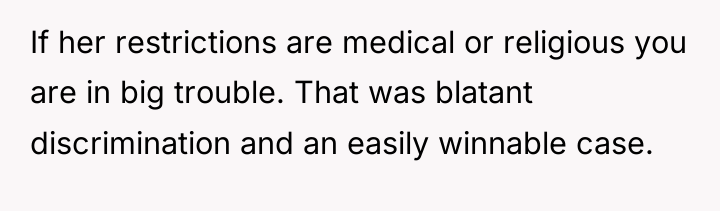 If her restrictions are medical or religious you are in...