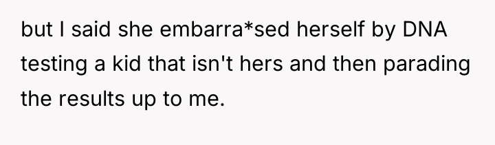 but I said she embarra*sed herself by DNA testing a...
